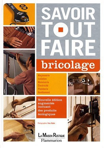 Savoir tout faire : bricolage