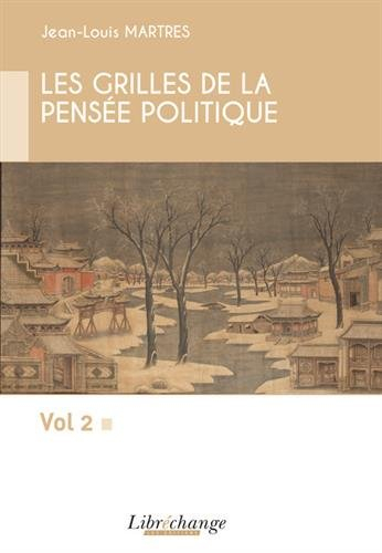 Les grilles de la pensée politique. Vol. 2
