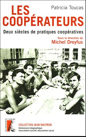 Les coopérateurs : deux siècles de pratiques coopératives