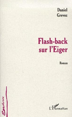 Flash-back sur l'Eiger