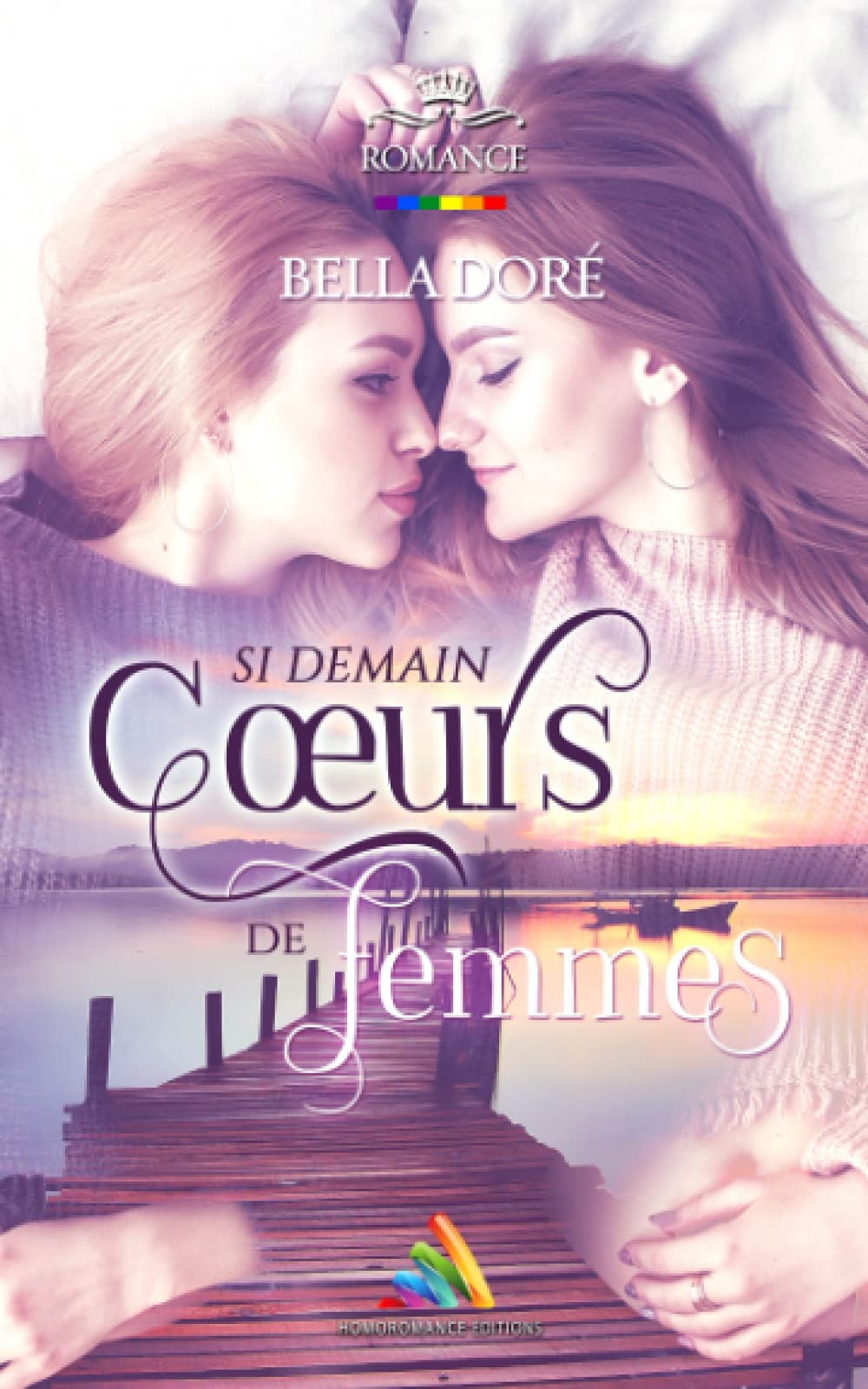 Cœurs de Femmes - Si demain: roman lesbien