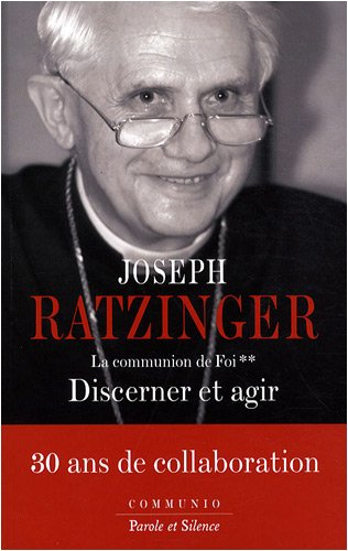 La communion de foi. Vol. 2. Discerner et agir