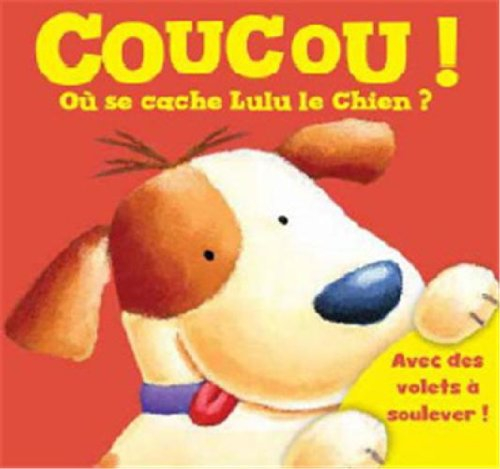 Coucou !. Où se cache Lulu le chien ?