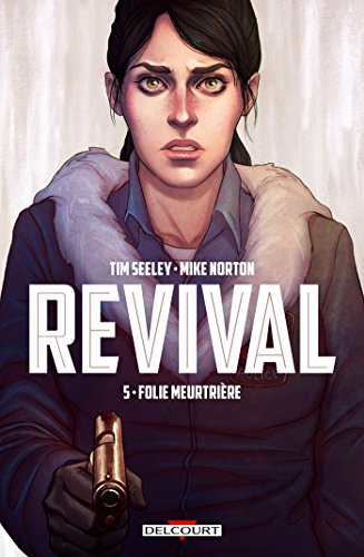 Revival. Vol. 5. Folie meurtrière