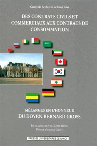 Des contrats civils et commerciaux aux contrats de consommation : mélanges en l'honneur du doyen Ber