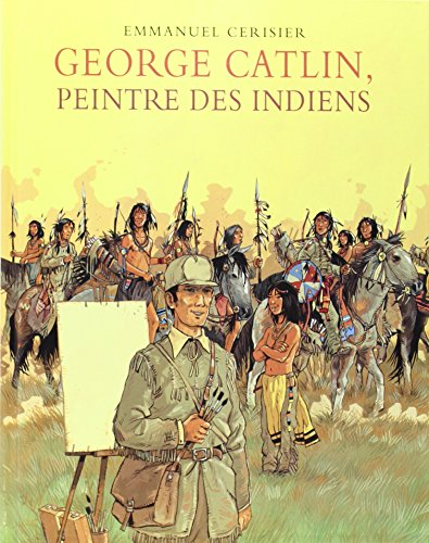 George Catlin, peintre des Indiens