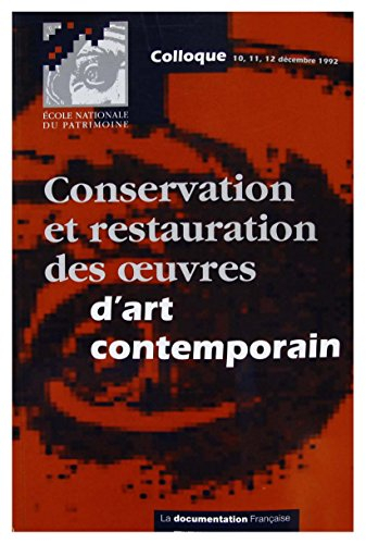 Conservation et restauration des oeuvres d'art contemporain