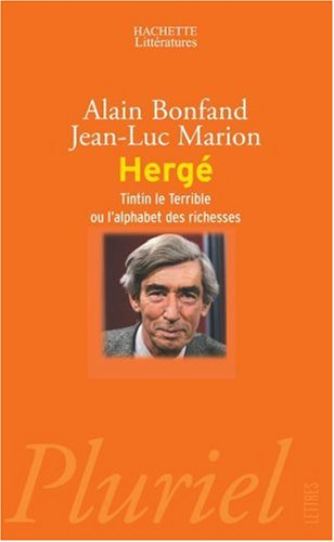 Hergé : Tintin le terrible ou L'alphabet des richesses : suivi d'extraits de la correspondance de He