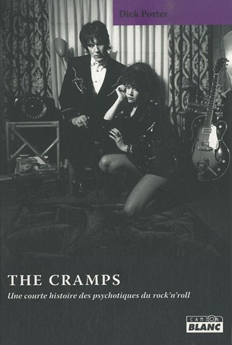 The Cramps : une courte histoire des psychotiques du rock'n'roll