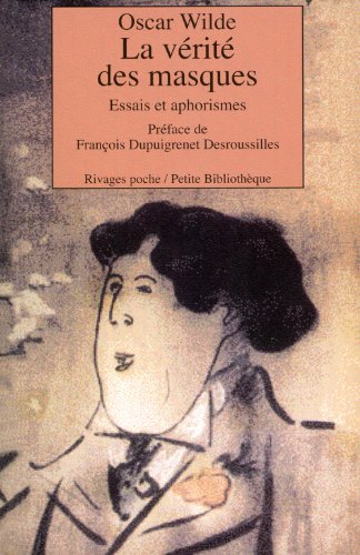 La vérité des masques : essais et aphorismes