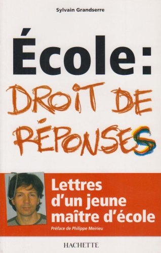 Ecole : droit de réponses : lettres d'un jeune maître d'école