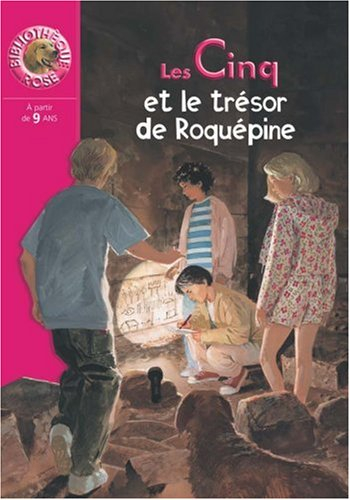 Le club des cinq. Les Cinq et le trésor de Roquépine