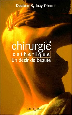 La chirurgie esthétique : un désir de beauté