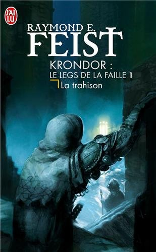Krondor : le legs de la faille. Vol. 1. La trahison