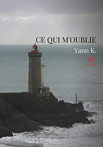 Ce qui m'oublie