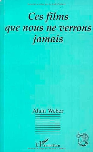 ces films que nous ne verrons jamais