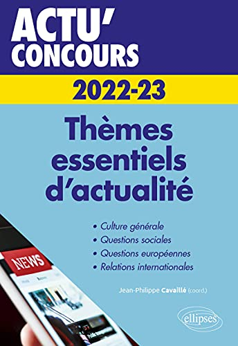 Thèmes essentiels d'actualité 2022-2023 : culture générale, questions sociales, questions européenne