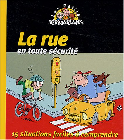 La rue en toute sécurité : 15 situations faciles à comprendre