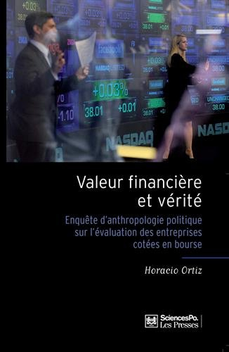 Valeur financière et vérité : enquête d'anthropologie politique sur l'évaluation des entreprises cot