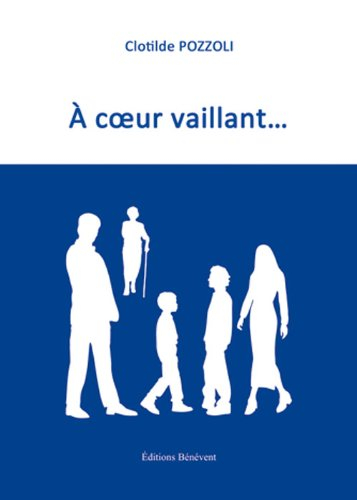 A coeur vaillant...