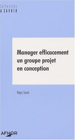 Manager efficacement un groupe projet en conception