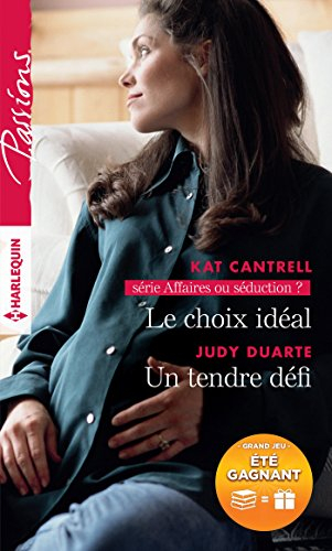 Le choix idéal : affaires ou séduction ?. Un tendre défi