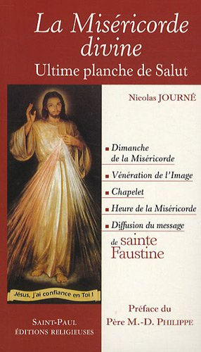 La miséricorde divine : ultime planche de salut : le dimanche de la fête de la miséricorde, la vénér