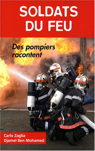 Pompiers, soldats du feu