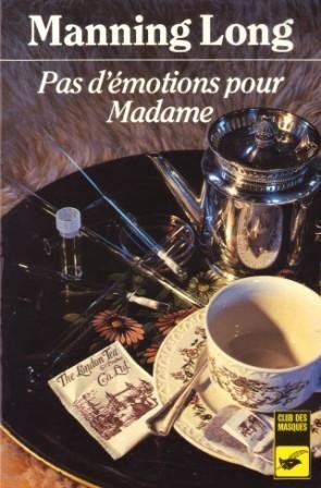Pas d'émotions pour Madame