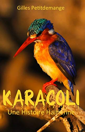 Karacoli : Une histoire haïtienne