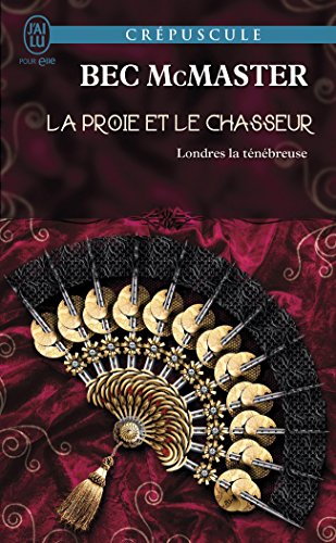 Londres la ténébreuse. Vol. 4. La proie et le chasseur