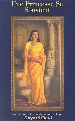 une princesse se souvient.les memoires de la maharani de jaipur.