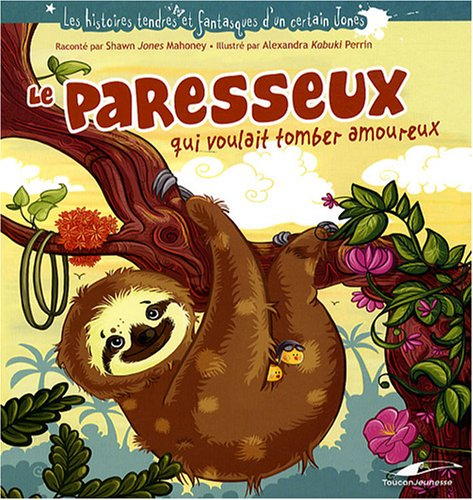 Le paresseux qui voulait tomber amoureux