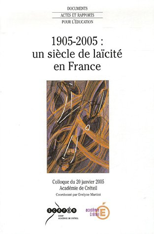 1905-2005 : un siècle de laïcité en france