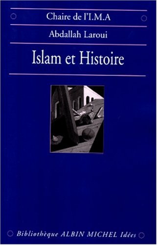 Islam et histoire : essai d'épistémologie