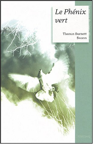 La trilogie du Latium. Le phénix vert. Où est-il donc l'oiseau de feu ?