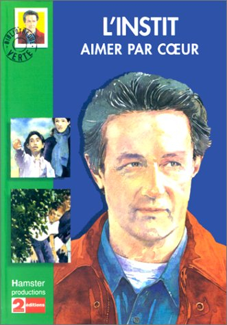 L'instit. Aimer par coeur