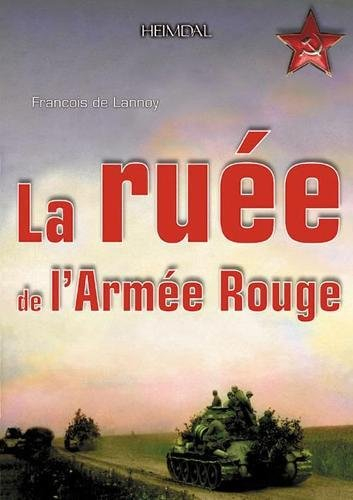 La ruée de l'Armée rouge : opération Bagration, 29 juin-29 août 1944