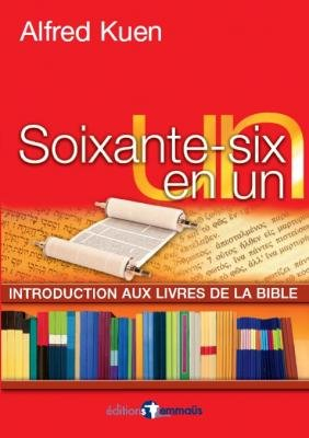 soixante six en un. introduction aux livres de la bible