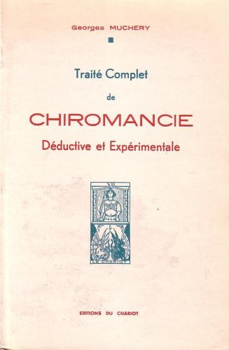 Traité complet de chiromancie déductive et expérimentale