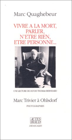 Vivre à la mort, parler, n'être rien, être personne