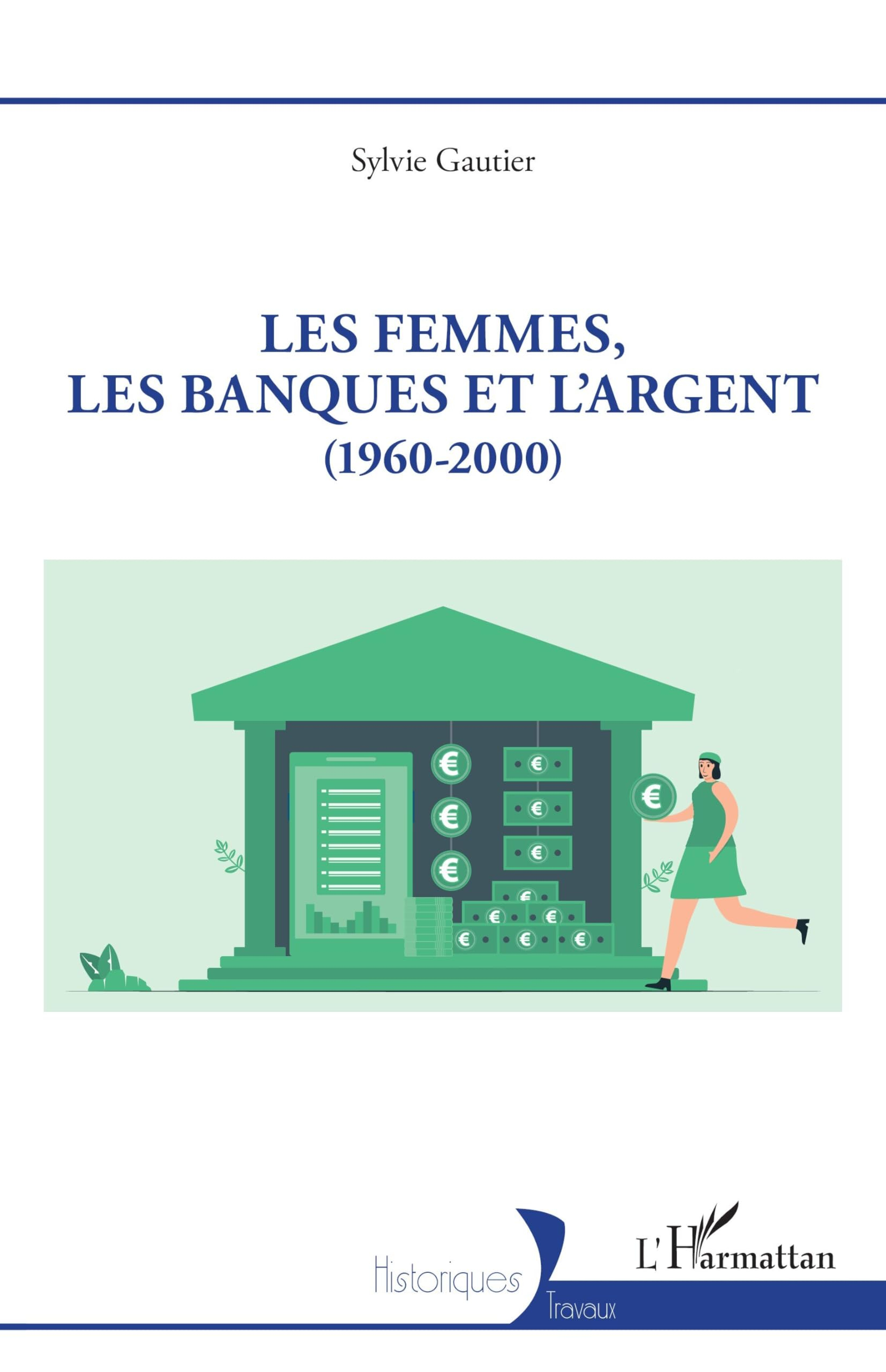 Les femmes, les banques et l'argent (1960-2000)