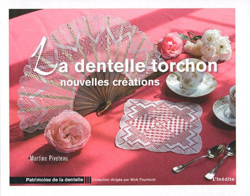 La dentelle torchon : nouvelles créations