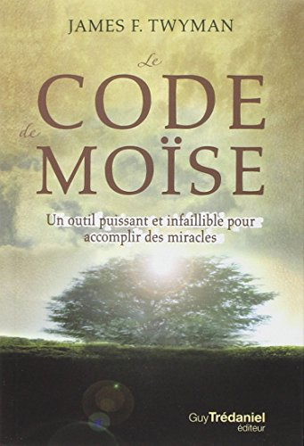 Le code de Moïse : un outil puissant et infaillible pour accomplir des miracles