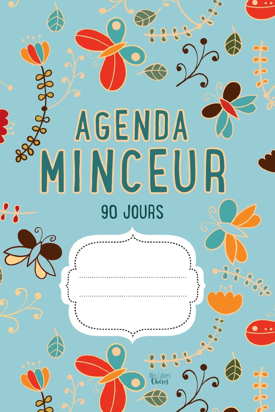 AGENDA MINCEUR 90 Jours: Journal alimentaire et d?activité sportive (Bleu)