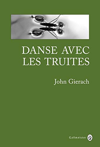 Danse avec les truites : récits