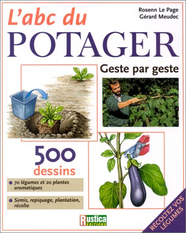 L'abc du potager : geste par geste