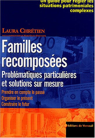 Familles recomposées : problématiques particulières et solutions sur mesure : prendre en compte le p