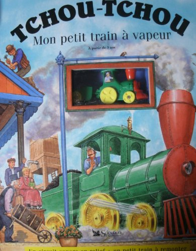 Tchou-Tchou mon petit train à vapeur