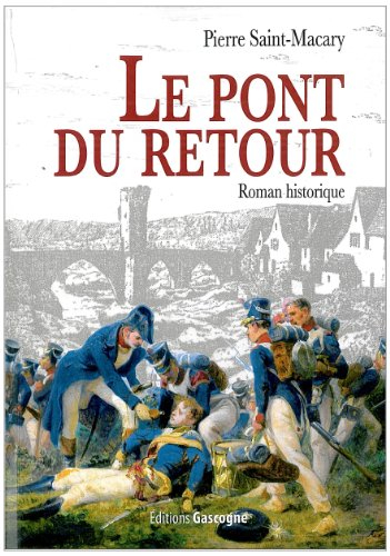 Le pont du retour : roman historique